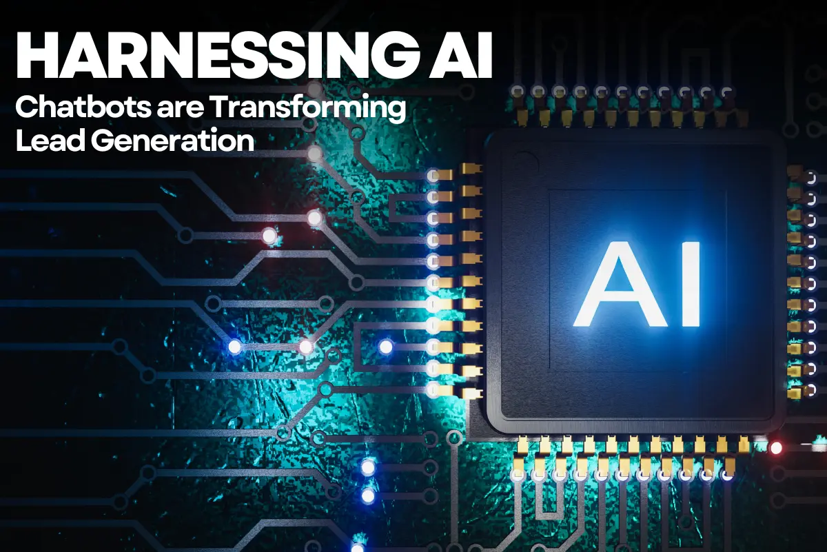 Harnessing AI: How Chatbots are Transforming Lead Generation in the Digital Age