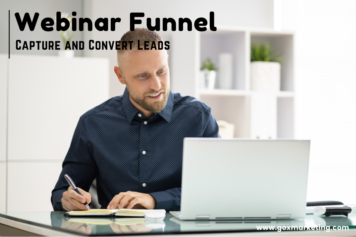 Optimizing Your Webinar Funnel: Steps to Capture and Convert Leads Efficiently