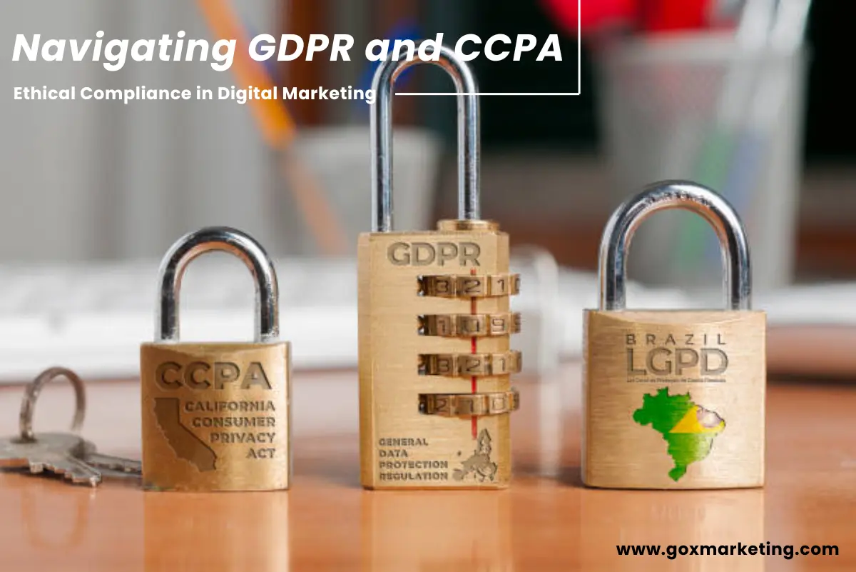 Navigating GDPR and CCPA: Ensuring Ethical Compliance in Digital Marketing
