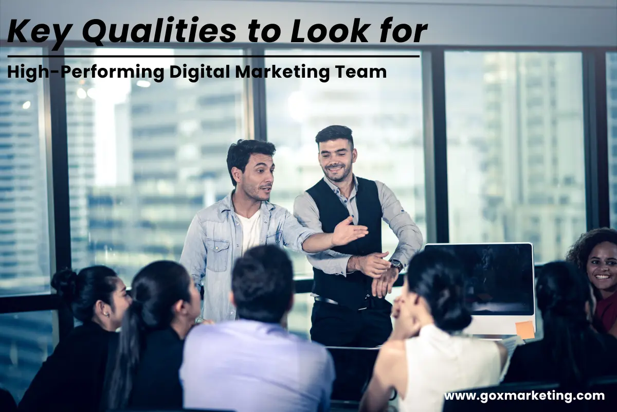 Key Qualities to Look for When Assembling a High-Performing Digital Marketing Team